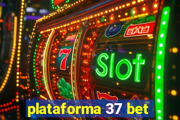 plataforma 37 bet